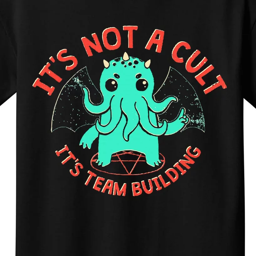 ItS Not A Cult ItS Team Building Funny Kids T-Shirt