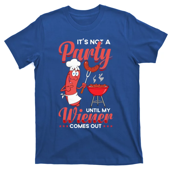 It's Not A Party Until My Wiener Comes Out Funny Hot Dog T-Shirt