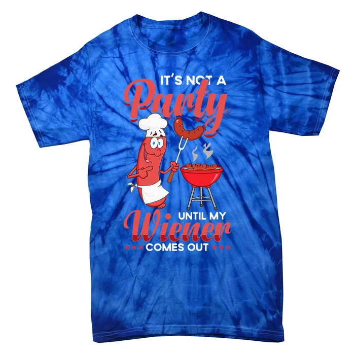 It's Not A Party Until My Wiener Comes Out Funny Hot Dog Tie-Dye T-Shirt