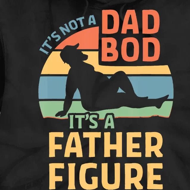 It's Not A Dad Bob It's A Father Figure Retro Tie Dye Hoodie