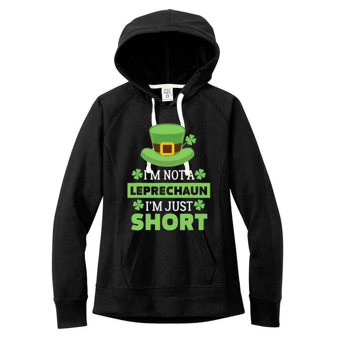 I'm Not A Leprechaun I'm Just Short St. Patricks Day Women's Fleece Hoodie