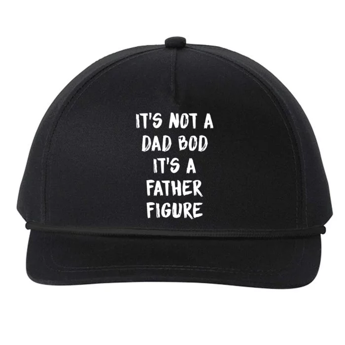 Its Not A Dad Bod Its A Father Figure Snapback Five-Panel Rope Hat