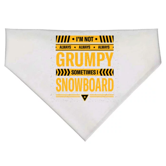 Im Not Always Grumpy Sometimes I Snowboard Snowboarding Dad Gift USA-Made Doggie Bandana