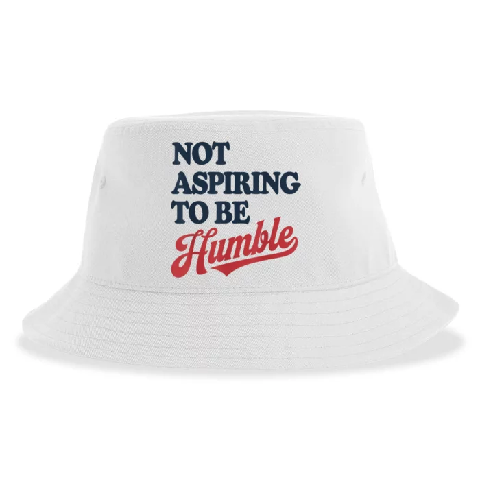 IM Not Aspiring To Be Humble Sustainable Bucket Hat