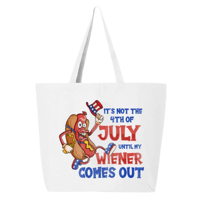 Its Not A Party Until My Wiener Comes Out 4th of July Wiener 25L Jumbo Tote