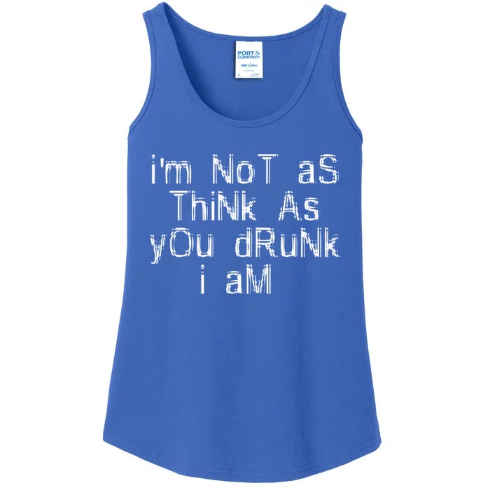 Im Not As Think As You Drunk I Am Funny Alcohol Beer Lover Gift Ladies Essential Tank