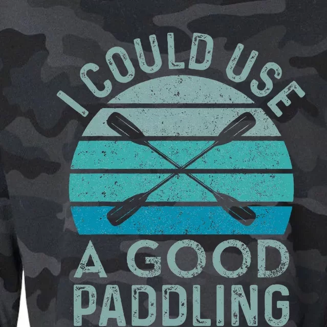 I Need A Good Paddling Funny Kayak Kayaking Cropped Pullover Crew