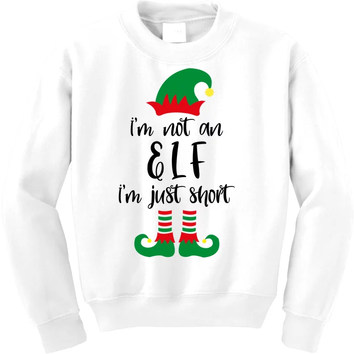 I'm Not An Elf I'm Just Short Kids Sweatshirt