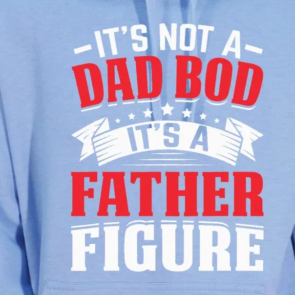 Its Not A Dad Bod Its A Father Figure Birthday Gift For Dad Unisex Surf Hoodie