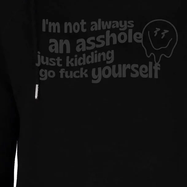 Im Not Always An As Womens Funnel Neck Pullover Hood