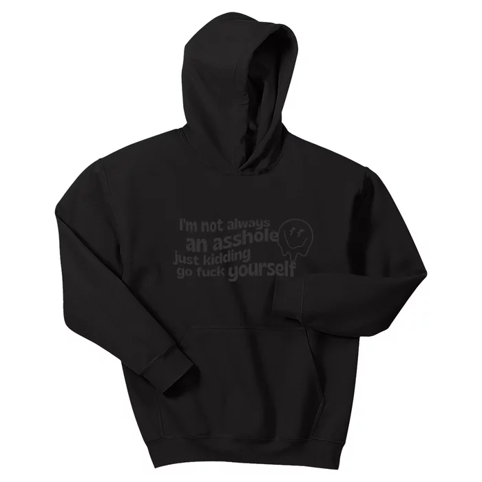 Im Not Always An As Kids Hoodie