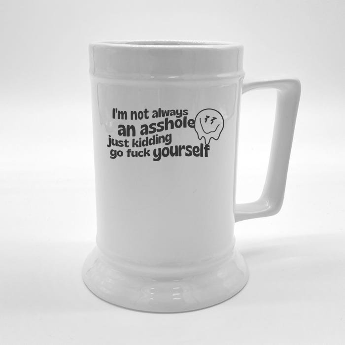 Im Not Always An As Front & Back Beer Stein