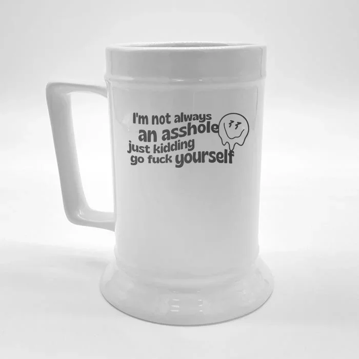 Im Not Always An As Front & Back Beer Stein