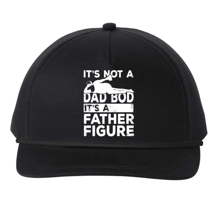 Its Not A Dad Bod Its A Father Figure Beer Lover Snapback Five-Panel Rope Hat