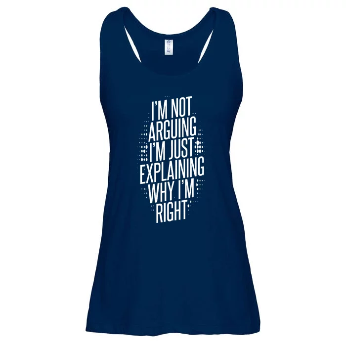 IM Not Arguing IM Just Explaining Why IM Right Ladies Essential Flowy Tank