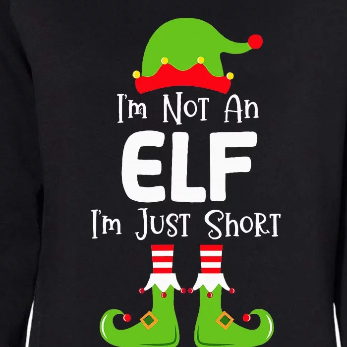 IM Not An Elf IM Just Short Family Christmas Pjs Matching Womens California Wash Sweatshirt