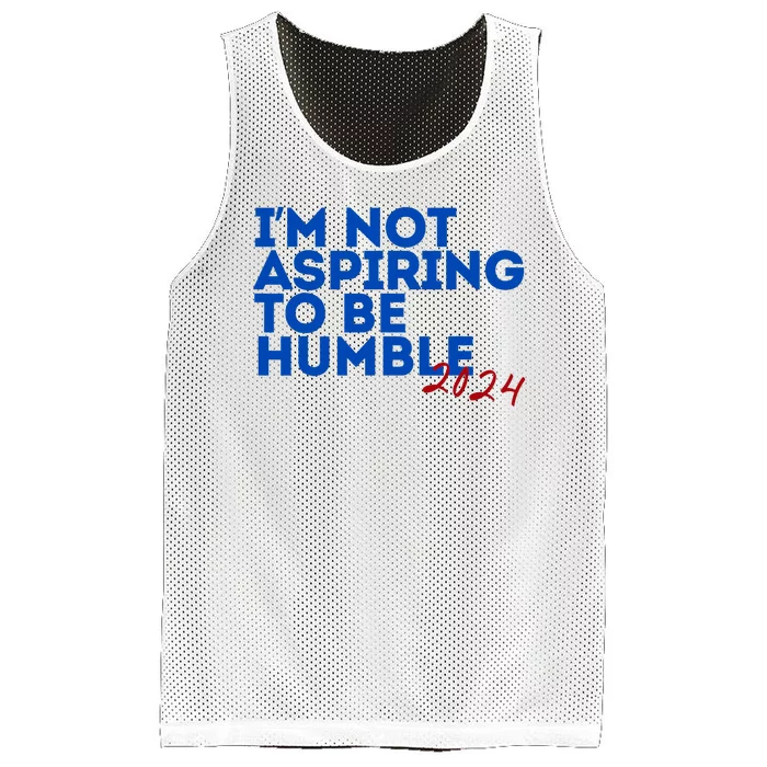 IM Not Aspiring To Be Humble  Cool 2024 Mesh Reversible Basketball Jersey Tank