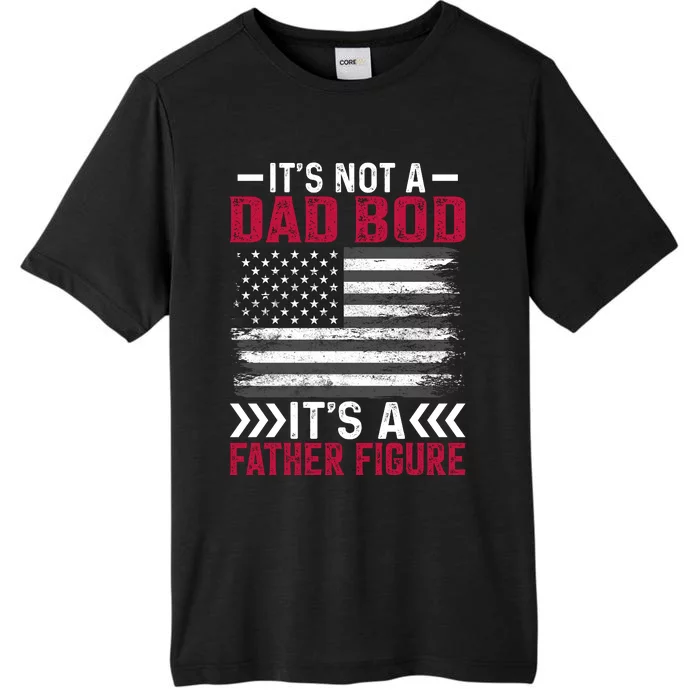 Its Not A Dad Bod Its Dad ChromaSoft Performance T-Shirt