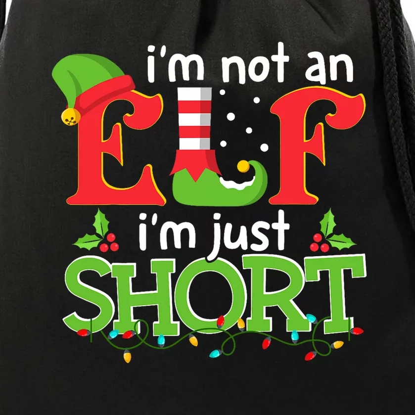 IM Not An Elf IM Just Short Merry Christmas Elf Xmas Funny Drawstring Bag