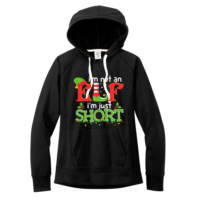 IM Not An Elf IM Just Short Merry Christmas Elf Xmas Funny Women's Fleece Hoodie