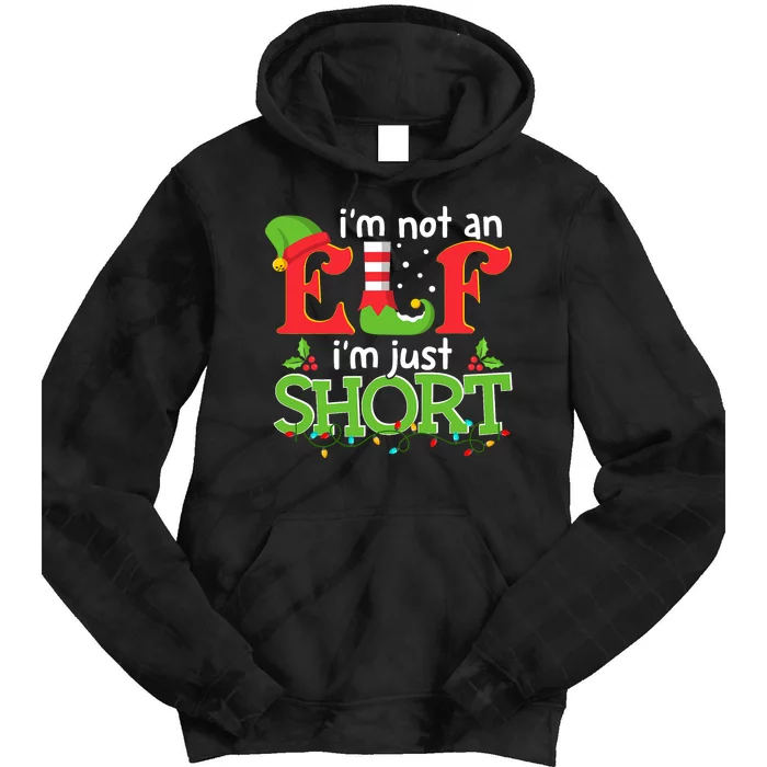 IM Not An Elf IM Just Short Merry Christmas Elf Xmas Funny Tie Dye Hoodie