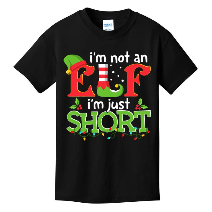 IM Not An Elf IM Just Short Merry Christmas Elf Xmas Funny Kids T-Shirt