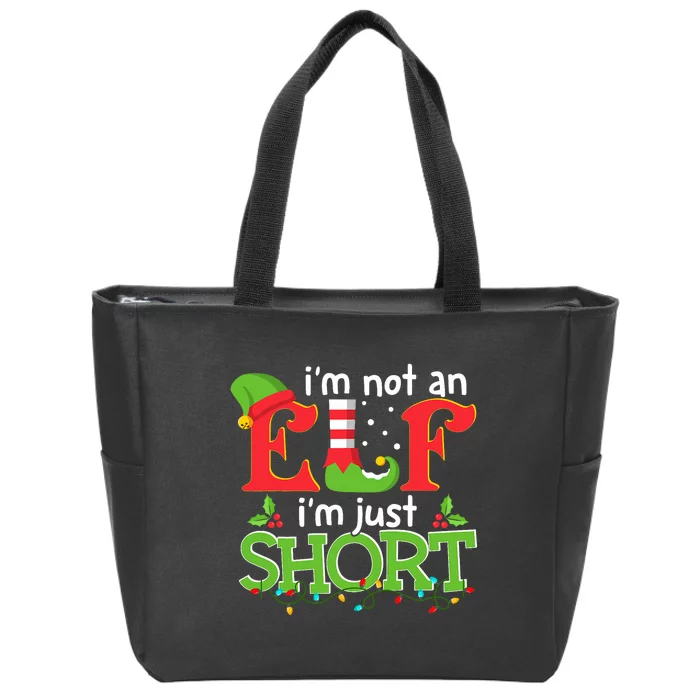 IM Not An Elf IM Just Short Merry Christmas Elf Xmas Funny Zip Tote Bag