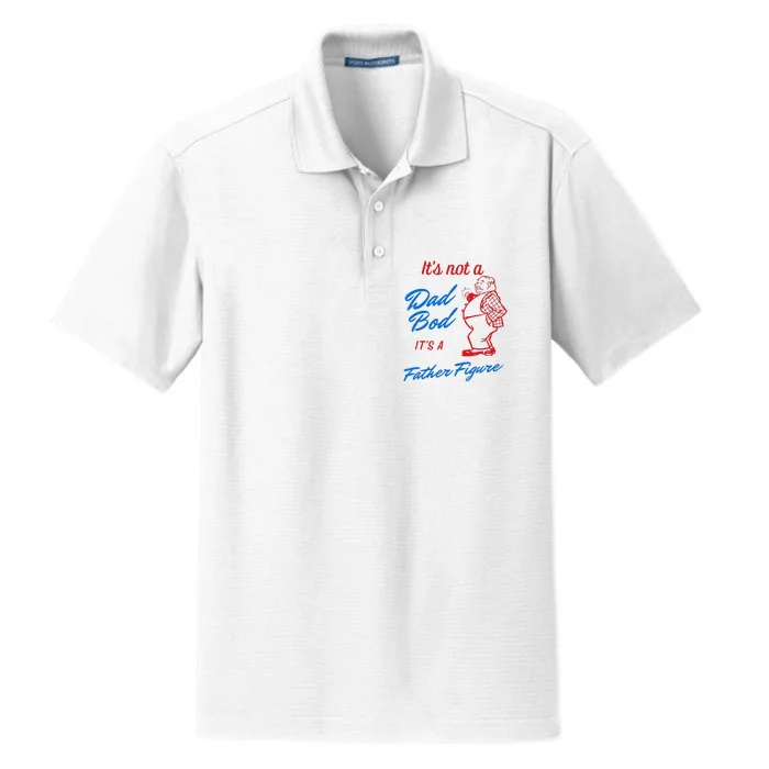 Its Not A Dad Bod Its A Father Figure Funny Fathers Day Dry Zone Grid Performance Polo