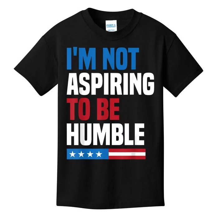 IM Not Aspiring To Be Humble Kamala Harris Quote Saying Kids T-Shirt