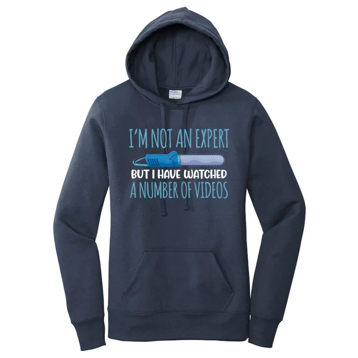 I'm Not An Expert But I Watched A Number Of Videos Gift Women's Pullover Hoodie