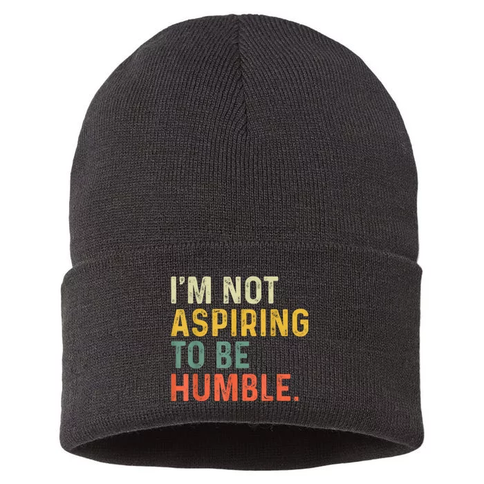 IM Not Aspiring To Be Humble Sustainable Knit Beanie