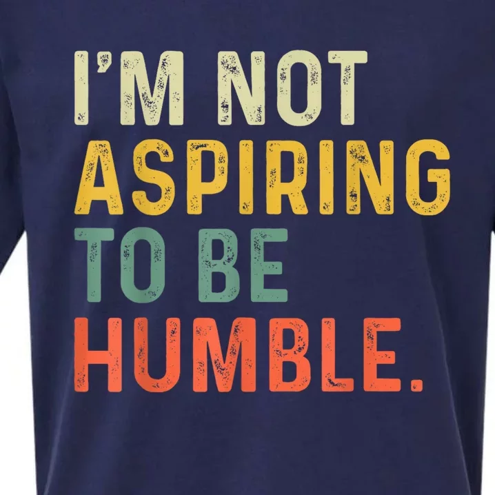 IM Not Aspiring To Be Humble Sueded Cloud Jersey T-Shirt