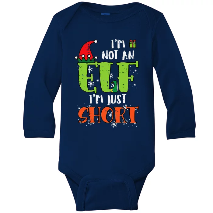 Im Not An Elf Just Short Funny Christmas Xmas Baby Long Sleeve Bodysuit