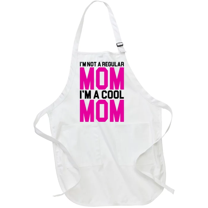 I'm Not A Regular Mom I'm A Cool Mom Gift Full-Length Apron With Pocket