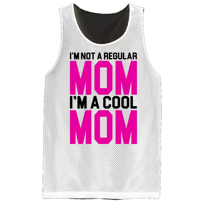 I'm Not A Regular Mom I'm A Cool Mom Gift Mesh Reversible Basketball Jersey Tank