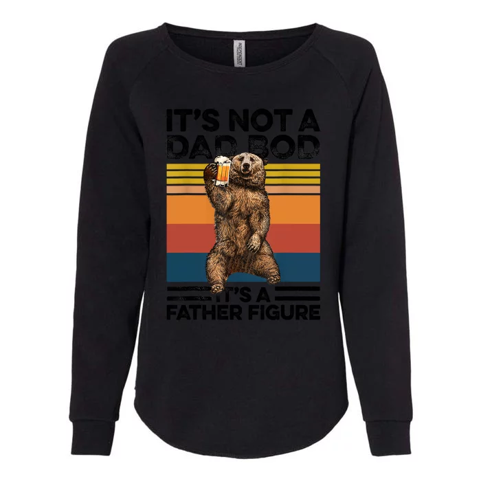 Its Not A Dad Bod Its Father Figure Bear Beer Lover Gift Womens California Wash Sweatshirt