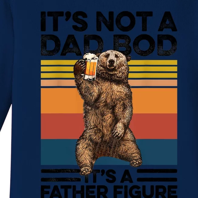 Its Not A Dad Bod Its Father Figure Bear Beer Lover Gift Baby Long Sleeve Bodysuit