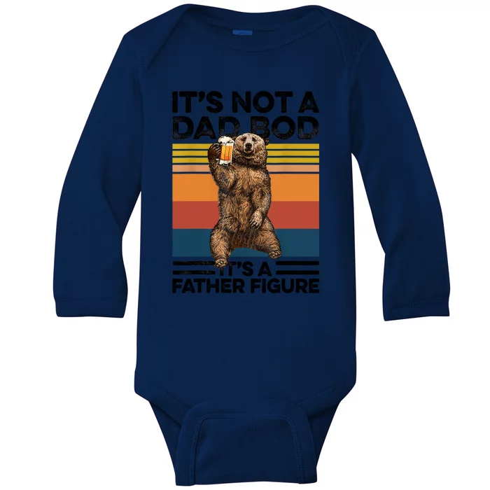 Its Not A Dad Bod Its Father Figure Bear Beer Lover Gift Baby Long Sleeve Bodysuit