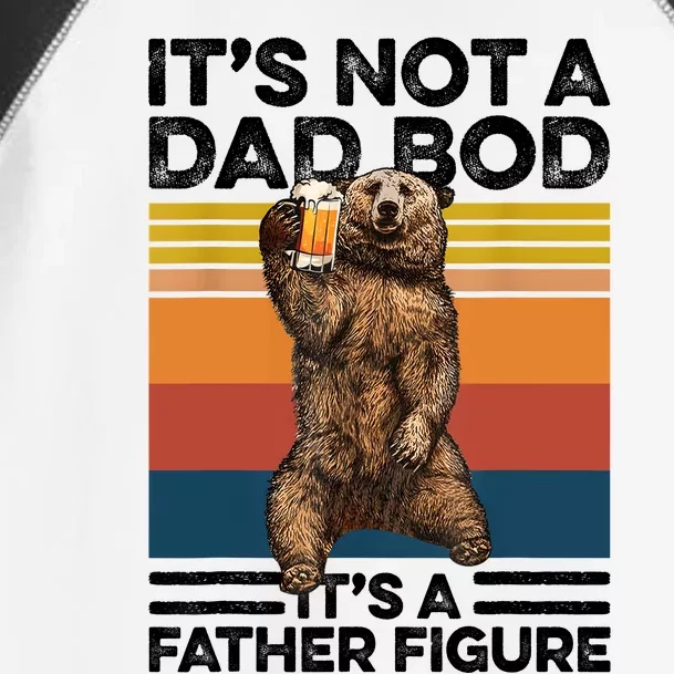 Its Not A Dad Bod Its Father Figure Bear Beer Lover Gift Toddler Fine Jersey T-Shirt