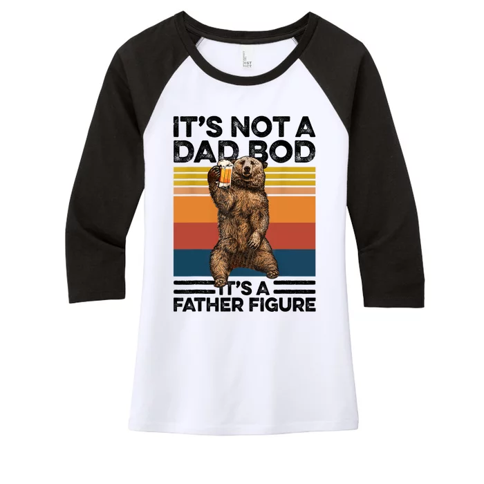 Its Not A Dad Bod Its Father Figure Bear Beer Lover Gift Women's Tri-Blend 3/4-Sleeve Raglan Shirt