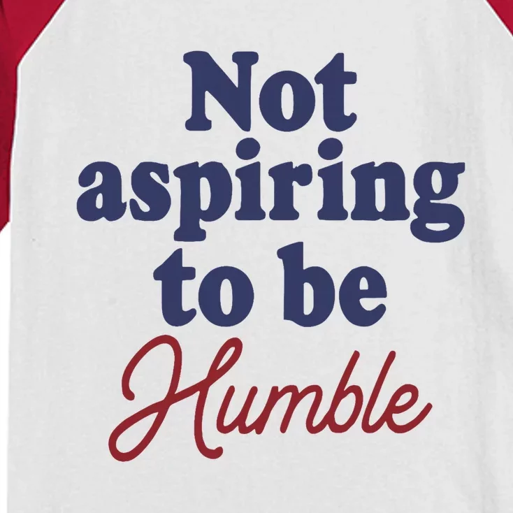 IM Not Aspiring To Be Humble Kids Colorblock Raglan Jersey