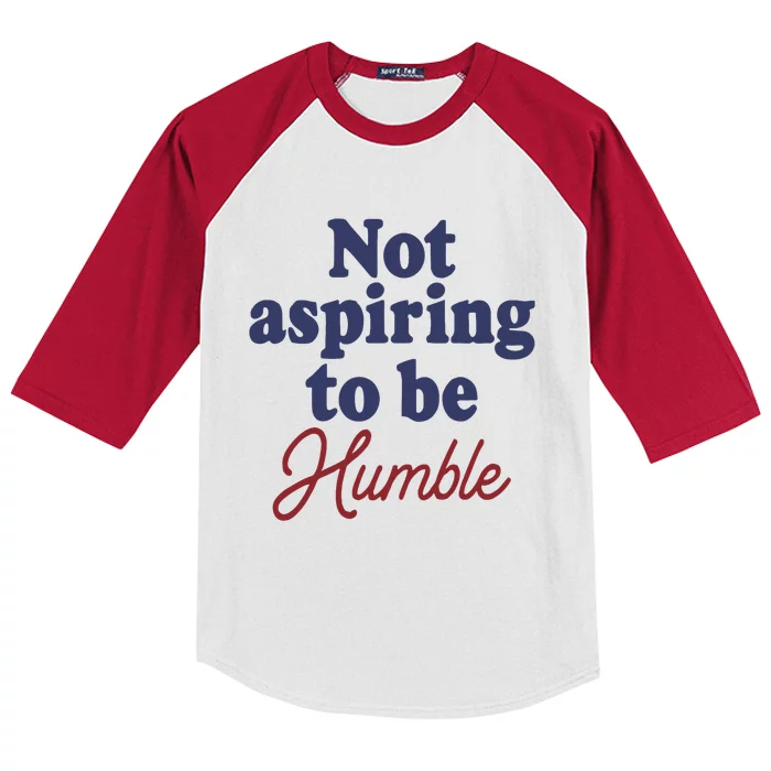 IM Not Aspiring To Be Humble Kids Colorblock Raglan Jersey