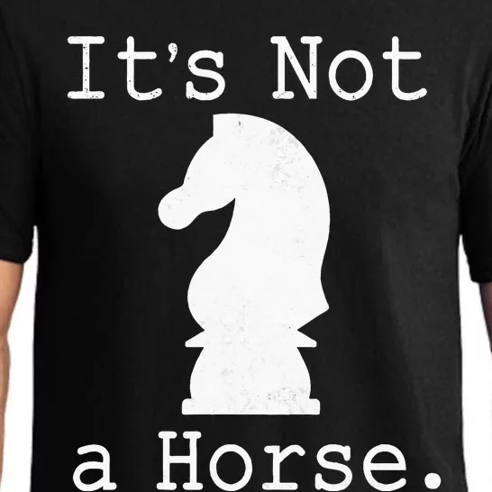 It's Not A Horse Funny Chess Game Gifts For Chess Lovers Pajama Set