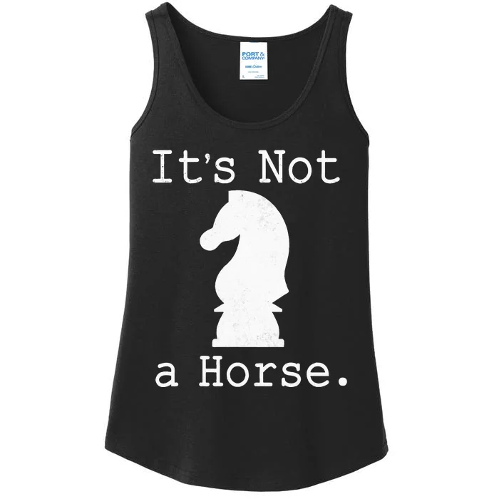 It's Not A Horse Funny Chess Game Gifts For Chess Lovers Ladies Essential Tank