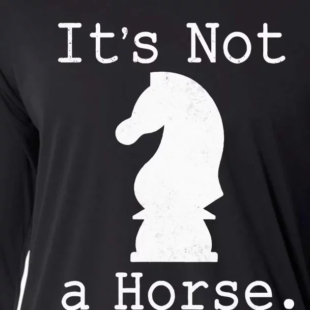 It's Not A Horse Funny Chess Game Gifts For Chess Lovers Cooling Performance Long Sleeve Crew