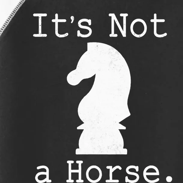 It's Not A Horse Funny Chess Game Gifts For Chess Lovers Toddler Fine Jersey T-Shirt