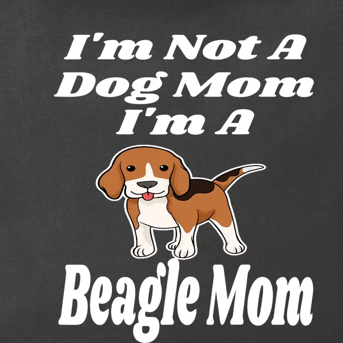 I'm Not A Dog Mom I'm A Beagle Mom Funny Puppy Lover Mother Zip Tote Bag