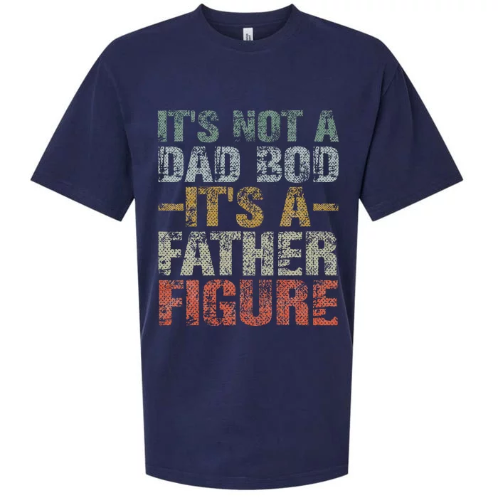 It's Not A Dad Bod It's A Father Figure Vintage Dad Gift Sueded Cloud Jersey T-Shirt