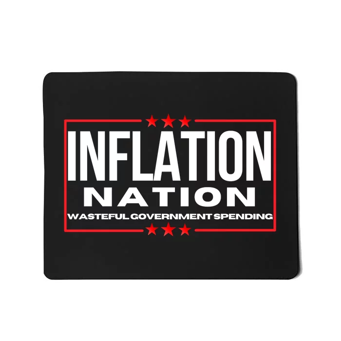 Inflation Nation American Politics Rising Costs Wasteful Government Spending Mousepad