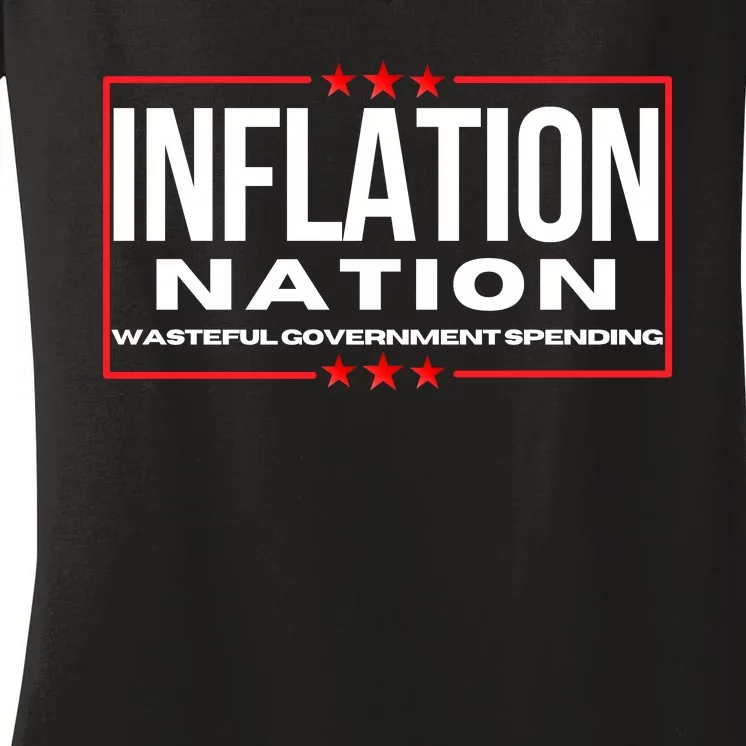 Inflation Nation American Politics Rising Costs Wasteful Government Spending Women's V-Neck T-Shirt